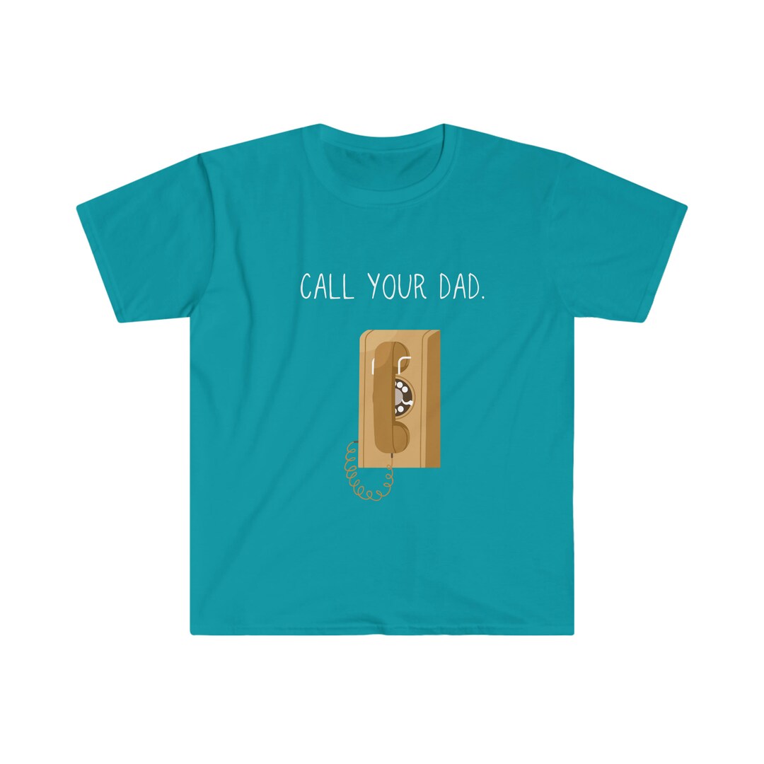 Call Your Dad, Love, Family, College, Mental Health - Etsy