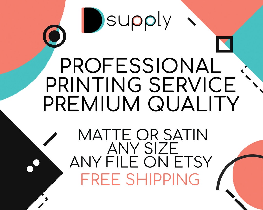 Printing Service, Print My Design, Poster Print Sign, Any Size, Any