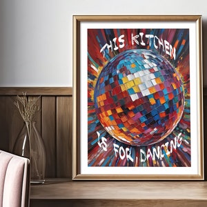 This Kitchen Is For Dancing Print, Vintage Disco Ball Digital Print, Trendy Wall Art, Funky Wall Art, Kitchen Print, Retro Disco Ball Poster