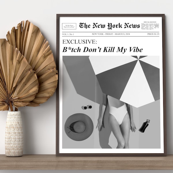 Trendy Newspapers Wall Art, Girl Dorm Retro Wall Art, Vintage Bar Cart Art, Magazine Cover New York News Print, Bitch Don't Kill My Vibe