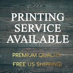 May include: A dark wood background with white text that reads "PRINTING SERVICE AVAILABLE" and gold text that reads "PREMIUM QUALITY FREE US SHIPPING!"