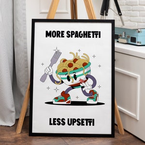 More Spaghetti Less Upsetti Digital Print, Pasta Wall Art, Spaghetti Print, Trendy Wall Art, Kitchen Retro Wall Art, Spaghetti Poster Print