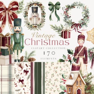 May include: A digital clipart collection titled Vintage Christmas featuring 170 elements including watercolor nutcrackers, a drummer, a gingerbread house, wreaths, pine branches, pinecones, gift boxes, ribbons, and various holiday-themed patterns.