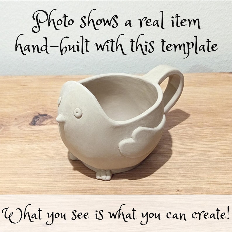 May include: A light-colored, unglazed ceramic mug shaped like a bird with a handle, small feet, and embossed wing details. The text reads: Photo shows a real item hand-built with this template. What you see is what you can create!