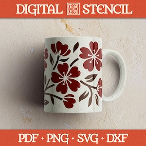 Puede incluir: Taza de cerámica blanca con un diseño floral de flores granate y tallos y hojas marrones. La taza tiene un asa blanca. El texto "DIGITAL STENCIL" está en la parte superior, con "PDF • PNG • SVG • DXF" en la parte inferior.