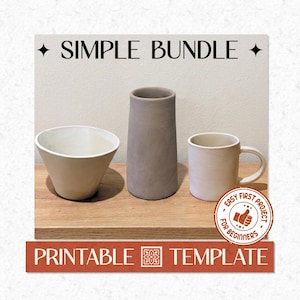 May include: A set of three ceramic items including a wide bowl, a tall cylindrical vase, and a mug with a handle. The text SIMPLE BUNDLE appears at the top, and a circular badge reads EASY FIRST PROJECT FOR BEGINNERS. PRINTABLE TEMPLATE is at the bottom.
