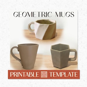 May include: A printable template for geometric mugs featuring the text GEOMETRIC MUGS at the top and PRINTABLE TEMPLATE at the bottom. The image displays three distinct mug designs, including a faceted light beige mug and two matte grey mugs.