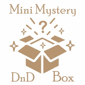 May include: A tan-colored graphic with the words "Mini Mystery" above an open box with a question mark and radiating lines. The words "DnD Box" are below the box, with starbursts on each side.