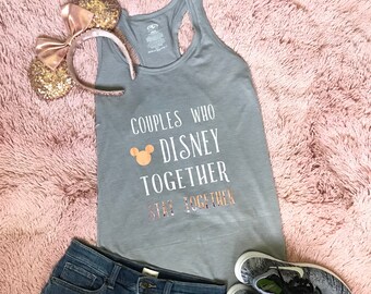 Couples Who Disney Together Stay Together Shirt Disney Couple Shirts Disney World