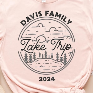 Family Lake Trip Shirts, Family Vacation Shirts, Custom Family Trip Shirts, Personalized Matching T-Shirts, Camping Trip Shirts