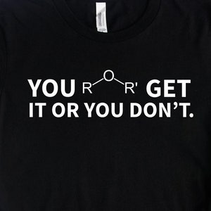 Ether Get It or You Don&#39;t Chemistry Shirt, Chemie Geschenk, Chemiker Shirt, Wissenschaftslehrer Shirt, Lehrer Geschenke