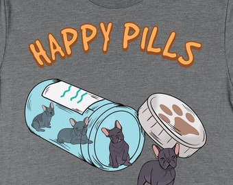 Chemise Happy Pills bouledogue français, chemises bouledogue français, cadeaux bouledogue français, propriétaire de chien de compagnie et t-shirt cadeau pour amoureux des animaux