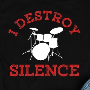 Drummer I Destroy Silence Shirt, Drummer Gifts, Drums Shirts, Musician Band Gift TShirt
