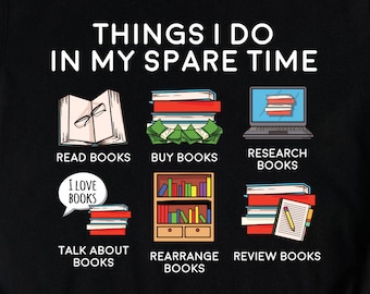 Books Reading In My Spare Time Shirt, Reader Shirts, Book Lover Gifts, Book Club Shirts, Literature Shirts, Librarian Shirts