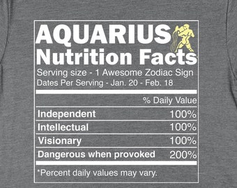 Aquarius Zodiac Nutrition Facts Shirt, Aquarius Shirts, Aquarius Gifts, Funny Horoscope and Astrology Birthday Gift TShirt