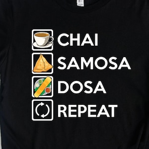 Chai Samosa Dosa Shirt, Chai Shirt, Samosa Shirt, Indian Shirt, Desi Heritage Foodie Pride Gift TShirt