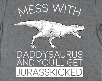 Don't Mess With Dadasaurus T-Shirt - Jurassic Dad Father's Day Vintage Tee