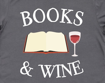Camisetas de libros y vino, camisetas de vino, camisetas de club de lectura, camisetas de lector, regalos para lectores, regalos para amantes de los libros, camisetas de bibliotecario
