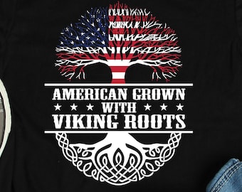 American Grown Viking Roots Shirt, Viking Shirts, Viking Gifts, Scandinavia Nordic Heritage Gift TShirt