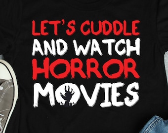 T-shirts voor horrorfilms knuffelen en kijken, filmcadeaus, shirt filmknuffels, halloween-shirts, shirts filmfans