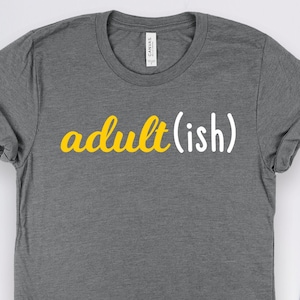 Adultish Shirt, 18th Birthday Gifts, 21st Birthday Shirts, Funny 18th or 21st Birthday Gift TShirt