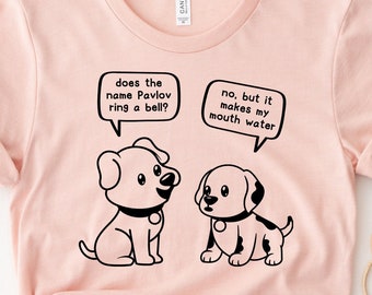 Pavlov Dog Makes My Mouth Water Shirt, Psychology Shirts, Psychologist Shirts, Dog Gifts, Psychology Art