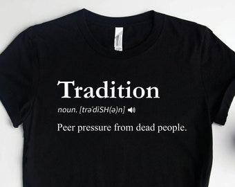 History Shirts, Tradition Definition Shirt, Roman History Shirts, World Historian Shirts, Teacher Gifts, History Gifts