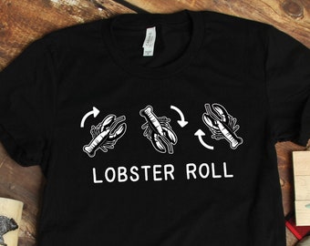 Lobster Roll Shirt, Lobster Shirts, Fishing Shirts, Maine Shirts, New England Shirts, Boston Vacation Gift TShirt
