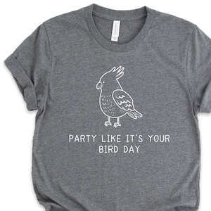 Party Like It's Your Bird Day Funny Animal Birthday Tshirt Party Like It's Your Bird Day Funny Animal Birthday Tshirt