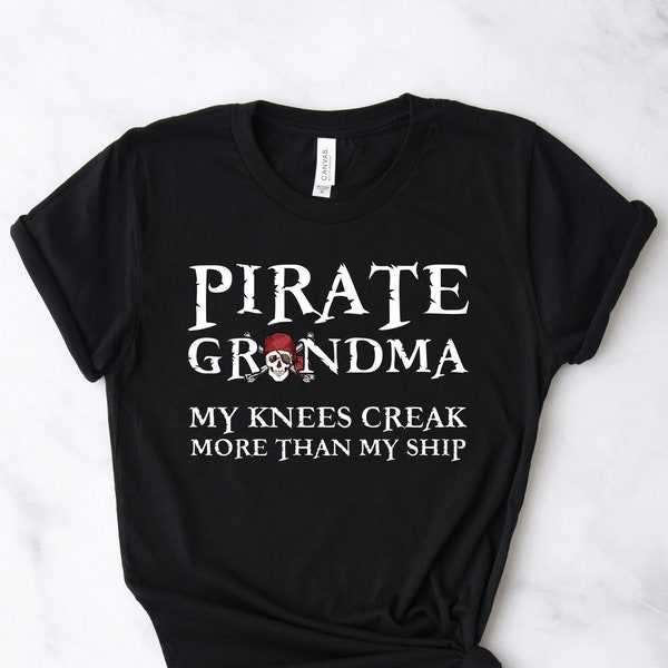 Pirate Grandma Shirts, Knees Creak Shirt, Pirate Shirts, Grandmother Shirts, Family Pirate Shirts, Family Vacation Shirts, Cruise Shirts