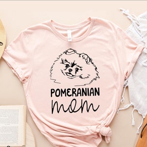 Pomeranian Mom Shirt, Pomeranian Shirts, Pomeranian Gifts, Pomeranian Dog Shirts, Dog Owner Shirts, Dog Mom Gifts