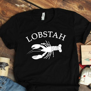 Lobstah Shirts, Lobster Shirts, New England Shirt, Maine Shirts, Bar Harbor Shirts, Boston Accent Gift TShirt