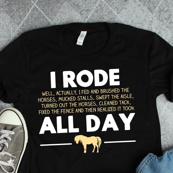 Horse Shirts, Horseback Riding Shirt, Rode My Horse All Day Shirt, Farm Shirts, Horse Owner Shirts, Horse Gifts