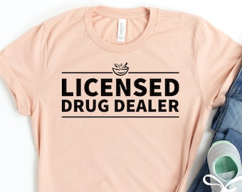 Pharmacist Licensed Drug Dealer Shirt, Nurse Shirts, Funny Pharm Tech Shirts, Pharmacist Gifts, Pharmacy Gifts