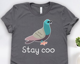 Pigeon Shirts, Pigeon Gifts, Stay Coo Shirt, Bird Shirts, Birding Shirts, Bird Gifts, Pigeon Art