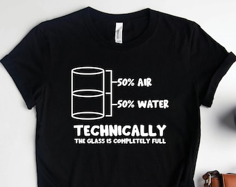 Camiseta "Técnicamente el vaso está lleno", camisetas de física, camisetas de ciencia, camisetas de química, camisetas de profesor, regalos para profesor