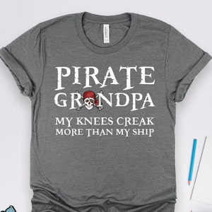 Pirate Grandpa Shirts, Pirate Shirts, Knees Creak Shirt, Grandfather Gifts, Family Pirate Shirts, Cruise Shirts, Vacation Shirts