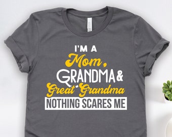 Camiseta para mamá, abuela y bisabuela: Nada me asusta. Regalos para bisabuelas. Camiseta de regalo de cumpleaños para mamá y familia.
