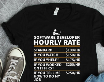 Software Developer Hourly Rate Shirt, Software Developer Shirts, Software Developer Gifts, Coder Shirts, Computer Programming Shirts