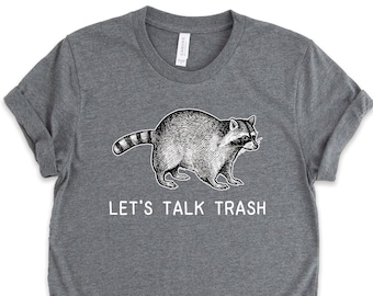 Tvättbjörn Låt oss prata skräp T-shirt, Tvättbjörnströjor, Tvättbjörnspresenter, Tvättbjörnskonst, Djurälskare T-shirts