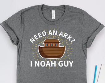 Need an Ark I Noah Guy Shirt, Noah's Ark Shirts, Christian Shirts, Christian Gifts, Pastor Shirts, Priest Shirts, Minister Gifts