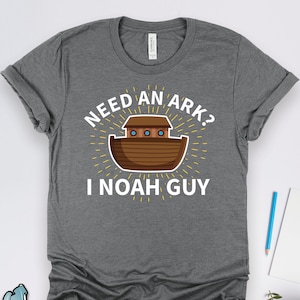 Need an Ark I Noah Guy Shirt, Noah&#39;s Ark Shirts, Christian Shirts, Christian Gifts, Pastor Shirts, Priest Shirts, Minister Gifts