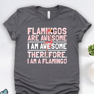 Flamingos Are Awesome Shirt, Flamingo Shirts, Flamingo Gifts, Funny Tropical Vacation Summer Gift TShirt