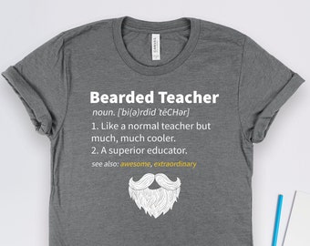 Teacher Shirts, Teacher Gifts, Bearded Teacher Shirt, Male Teacher Gift, School Teaching Appreciation Beard Gift TShirt