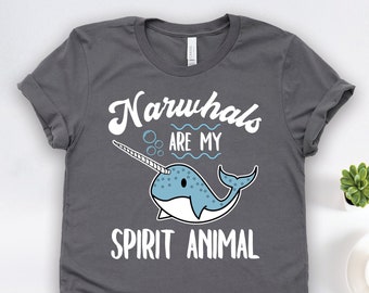 Narwhal Is My Spirit Animal Shirt, Narwhal Shirts, Narwhal Gifts, Narwhal Art, Animal Lover Shirts, Ocean Shirts