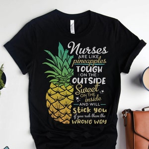 Nurse Shirt Nurses Are Like Pineapples Nursing Student Gift - Etsy