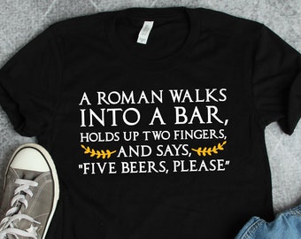 Roman Walks Into a Bar History Shirt, Roman History Shirts, History Gifts, Historian Shirts, History Teacher Shirts, Italy Gifts