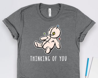 Voodoo Doll Thinking of You Shirt, Sarcastic Friend Gifts, Boyfriend Gifts, Girlfriend Gifts, Halloween Party Gifts