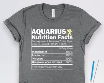 Aquarius Shirts, Aquarius Gifts, Aquarius Zodiac Nutrition Facts Shirt, Funny Horoscope and Astrology Birthday Gift TShirt