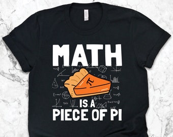 Camiseta "Las matemáticas son un pedazo de Pi", regalos de matemáticas, camiseta del Día de Pi, regalos para profesores de matemáticas, camisetas para profesores